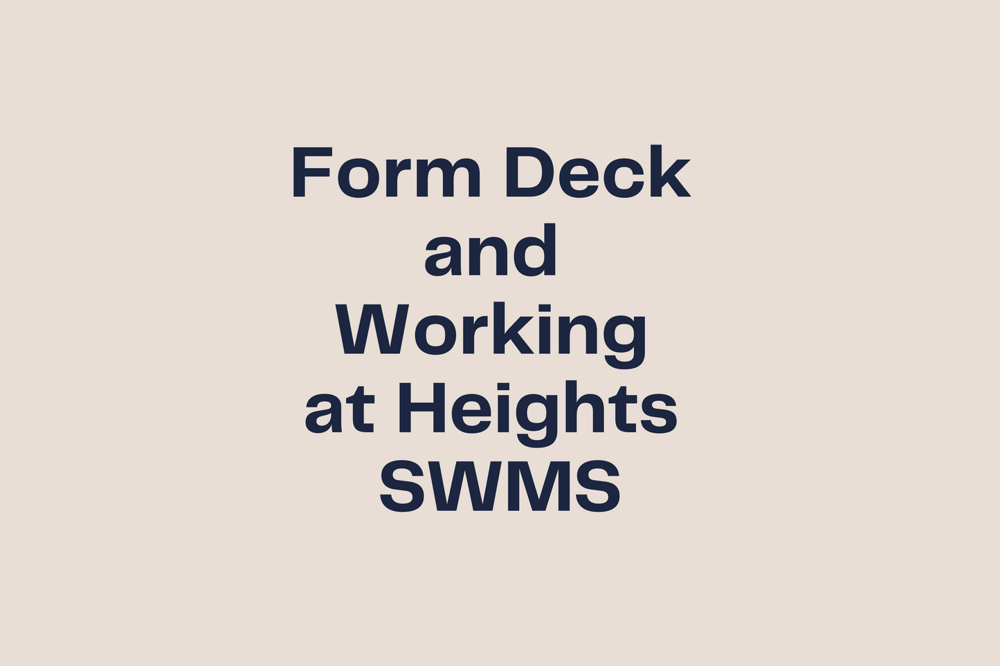 Form Deck and Working at Heights Safe Work Method Statement